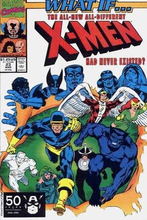 What If the All-New All-Different X-Men Had Never Existed? comic book cover